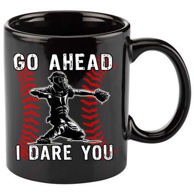 Baseball Catcher Go Ahead I Dare You 11oz C Handle Ceramic Mug