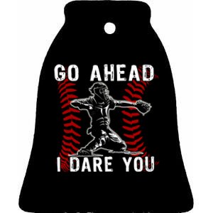 Baseball Catcher Go Ahead I Dare You Ceramic Bell Ornament