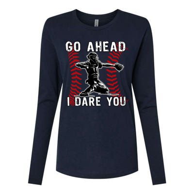 Baseball Catcher Go Ahead I Dare You Womens Cotton Relaxed Long Sleeve T-Shirt