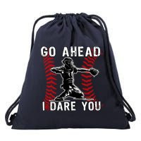 Baseball Catcher Go Ahead I Dare You Drawstring Bag