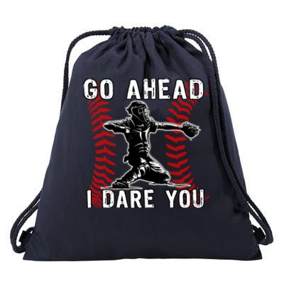 Baseball Catcher Go Ahead I Dare You Drawstring Bag