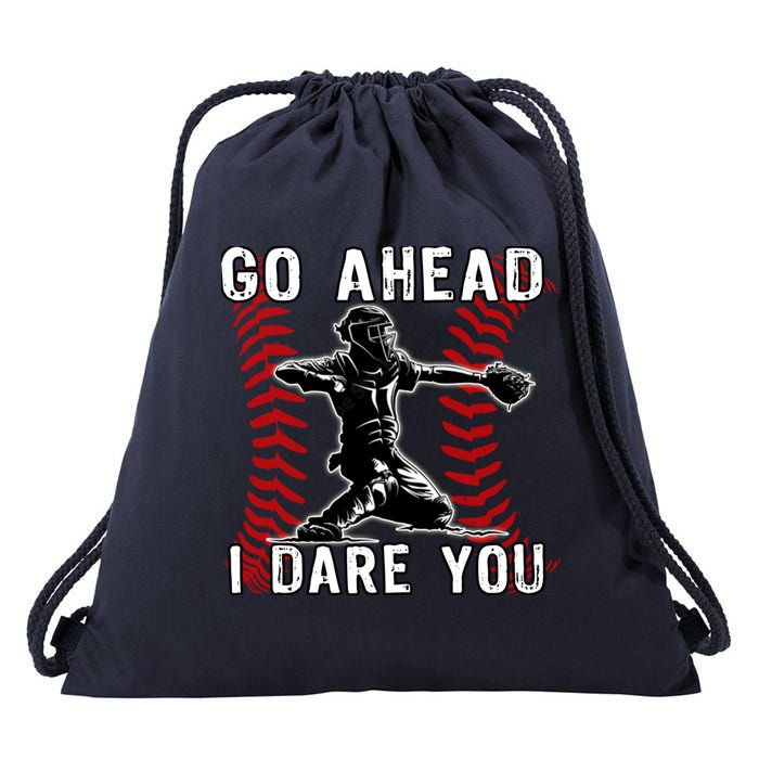 Baseball Catcher Go Ahead I Dare You Drawstring Bag