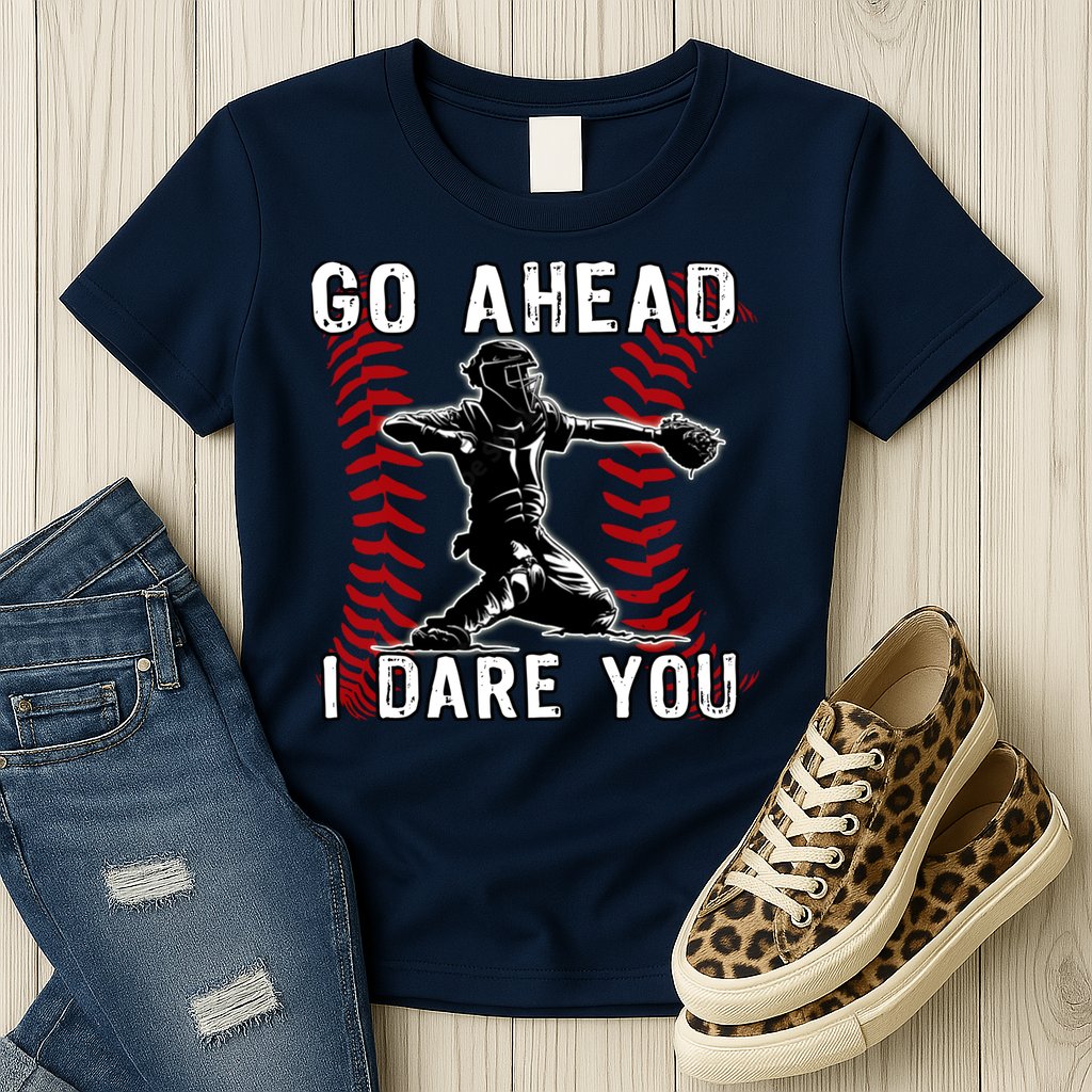 Baseball Catcher Go Ahead I Dare You Womens T-Shirt