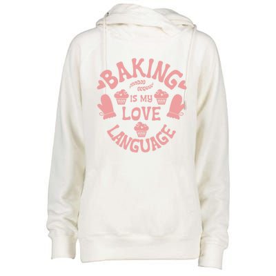 Bakeaholic Cute Gift Baking Is My Therapy Baking Is My Love Language Meaningful Womens Funnel Neck Pullover Hood