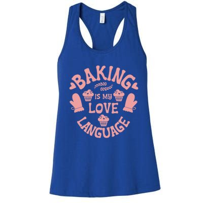 Bakeaholic Cute Gift Baking Is My Therapy Baking Is My Love Language Meaningful Women's Racerback Tank