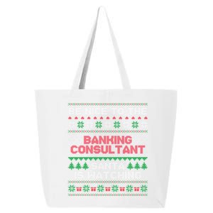 Banking Consultant Gift For Banking Consultant Ugly Sweater Gift 25L Jumbo Tote