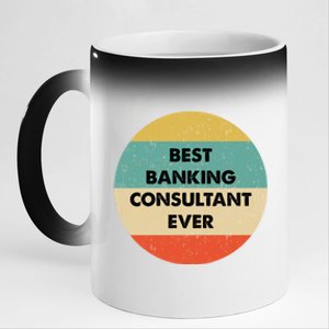 Banking Consultanmeaningful Gift Best Banking Consultant Ever Gift 11oz Black Color Changing Mug