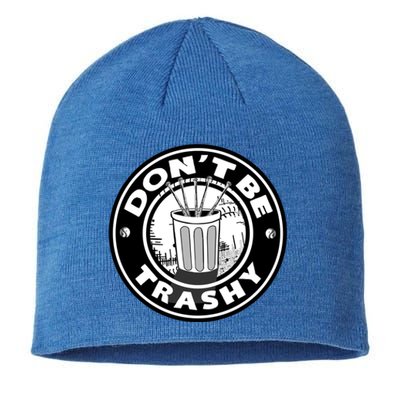 Baseball Cute Gift Don't Be Trashy Cute Gift Trash Can Gift Sustainable Beanie