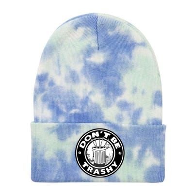 Baseball Cute Gift Don't Be Trashy Cute Gift Trash Can Gift Tie Dye 12in Knit Beanie