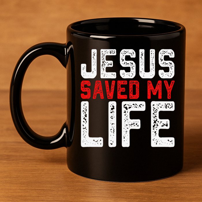 BOLD Christian Gift Jesus Saved My Life 11oz C Handle Ceramic Mug