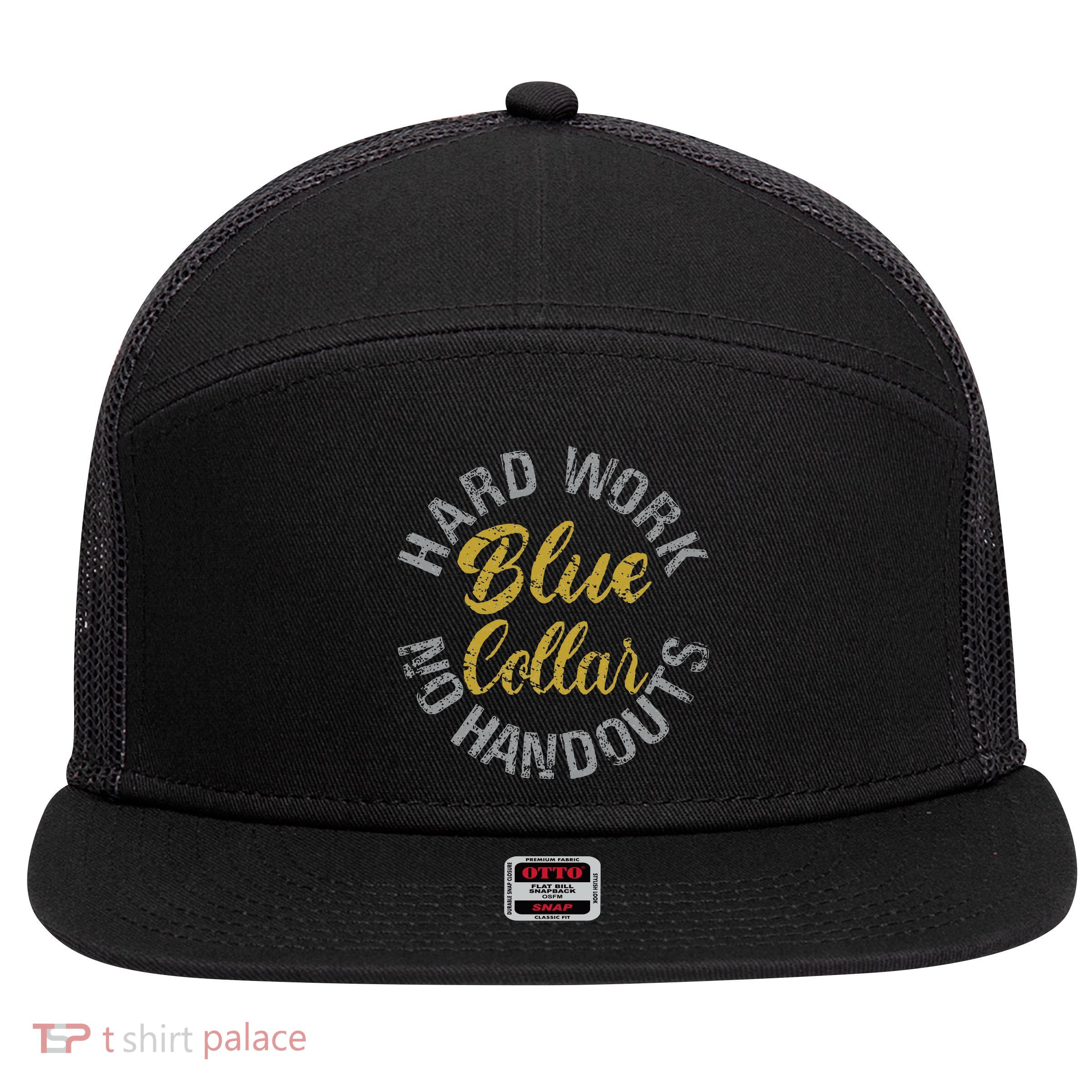 Blue Collar Hard Work No Handouts 7 Panel Mesh Trucker Snapback Hat