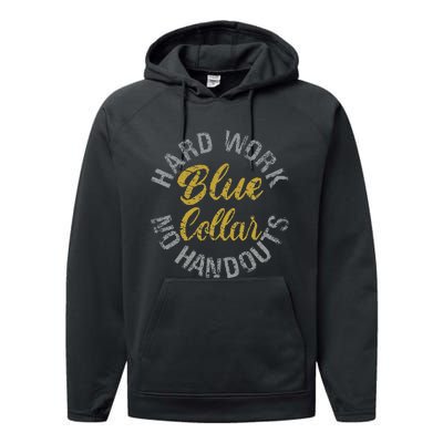 Blue Collar Hard Work No Handouts Performance Fleece Hoodie