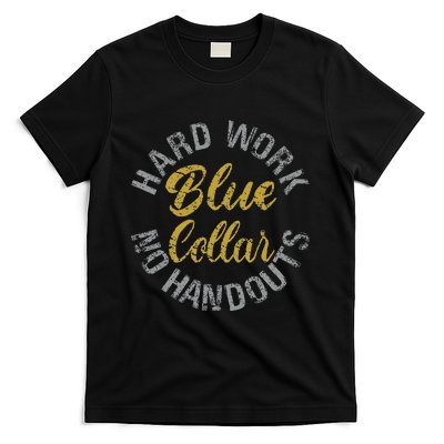 Blue Collar Hard Work No Handouts T-Shirt