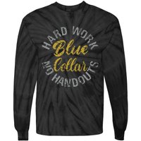 Blue Collar Hard Work No Handouts Tie-Dye Long Sleeve Shirt