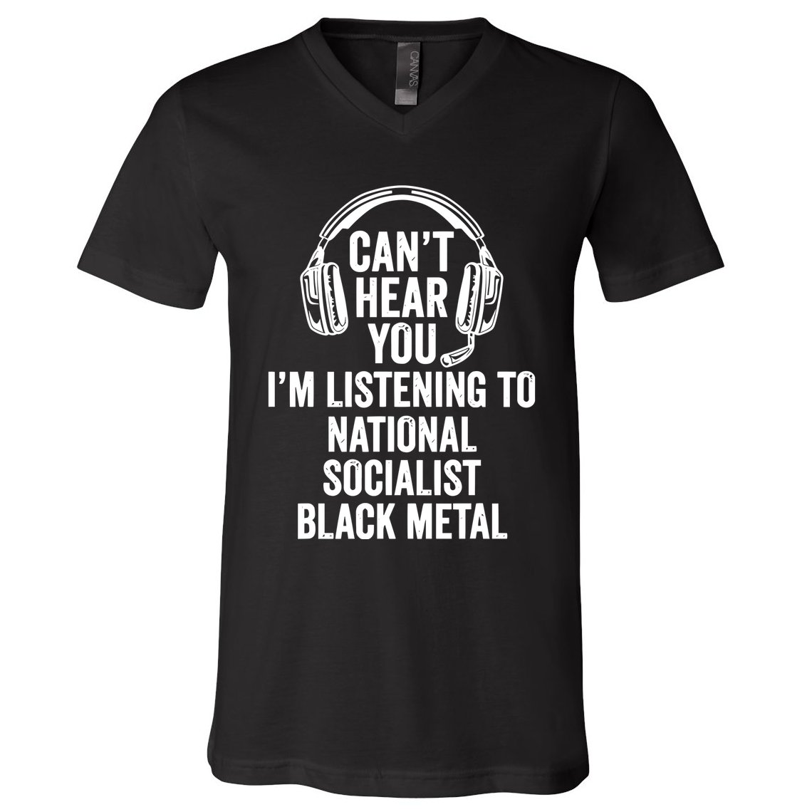 Blackmetalcringe CanT Hear You IM Listening To National Socialist V-Neck T-Shirt