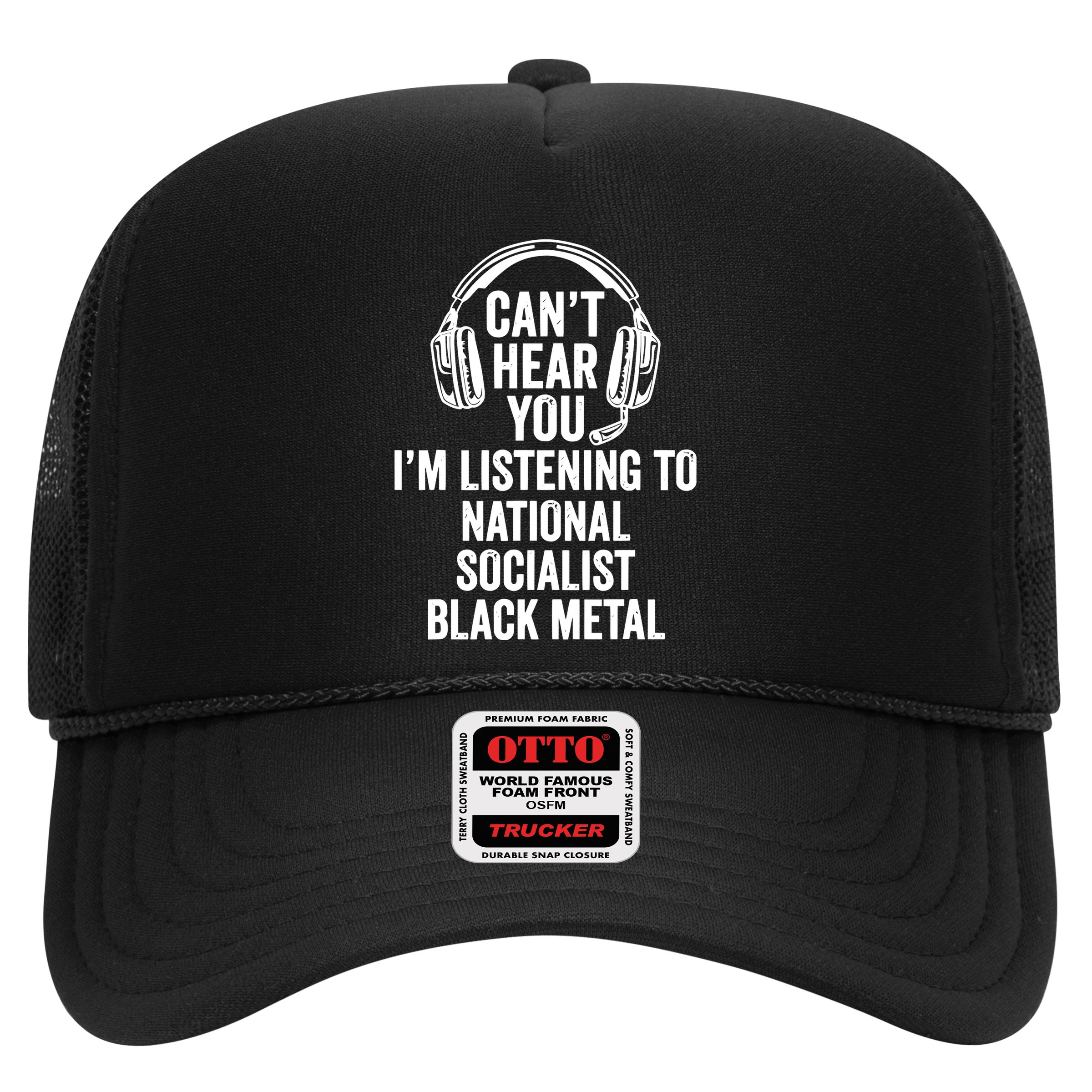 Blackmetalcringe CanT Hear You IM Listening To National Socialist Hat