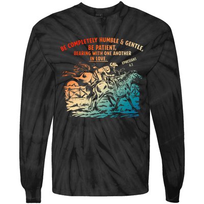 Be Completely Humble & Gentle Be Patient Bearing Tie-Dye Long Sleeve Shirt