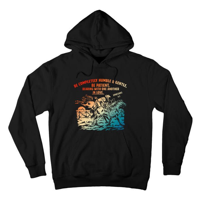 Be Completely Humble & Gentle Be Patient Bearing Tall Hoodie