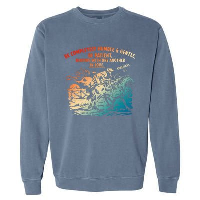 Be Completely Humble & Gentle Be Patient Bearing Garment-Dyed Sweatshirt