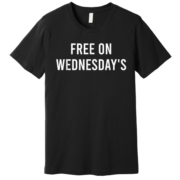 Biden Campaign Hawks ‘Free On Wednesdays’ Premium T-Shirt