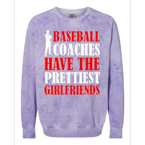 Baseball Coaches Have The Prettiest Girlfriends Colorblast Crewneck Sweatshirt