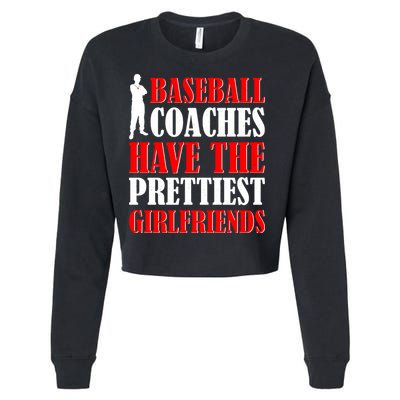 Baseball Coaches Have The Prettiest Girlfriends Cropped Pullover Crew