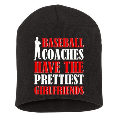 Baseball Coaches Have The Prettiest Girlfriends Short Acrylic Beanie