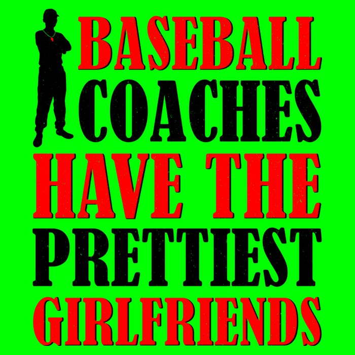 Baseball Coaches Have The Prettiest Girlfriends Button