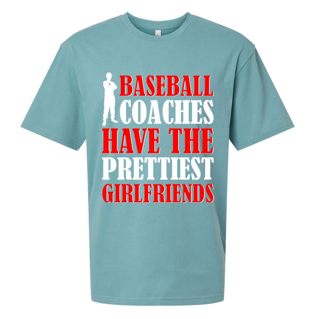 Baseball Coaches Have The Prettiest Girlfriends Sueded Cloud Jersey T-Shirt