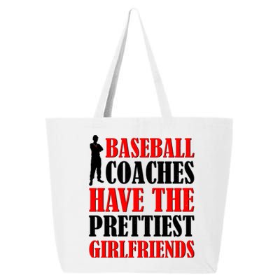 Baseball Coaches Have The Prettiest Girlfriends 25L Jumbo Tote