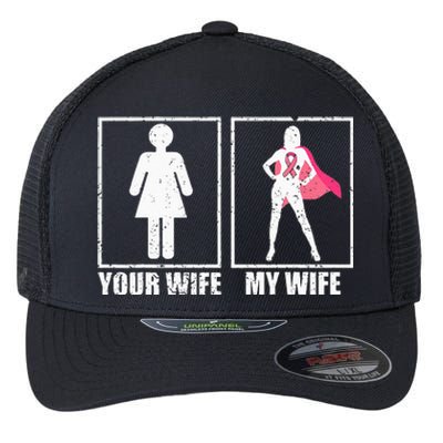 Breast Cancer Husband Your Wife My Wife Pink Fighter Flexfit Unipanel Trucker Cap