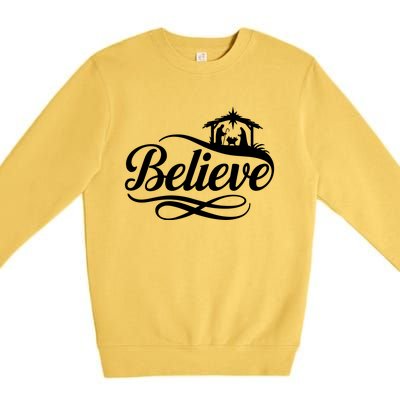 Believe Christmas Holiday Jesus Faith Xmas Holiday Premium Crewneck Sweatshirt