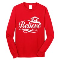 Believe Christmas Holiday Jesus Faith Xmas Holiday Long Sleeve Shirt