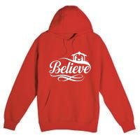 Believe Christmas Holiday Jesus Faith Xmas Holiday Premium Pullover Hoodie