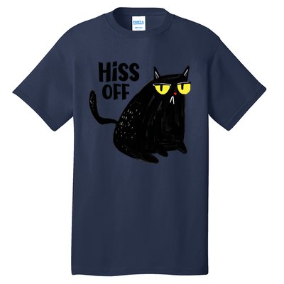 Black Cat Hiss Off For Men Women Meow Cat Gifts Tall T-Shirt