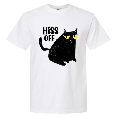 Black Cat Hiss Off For Men Women Meow Cat Gifts Garment-Dyed Heavyweight T-Shirt