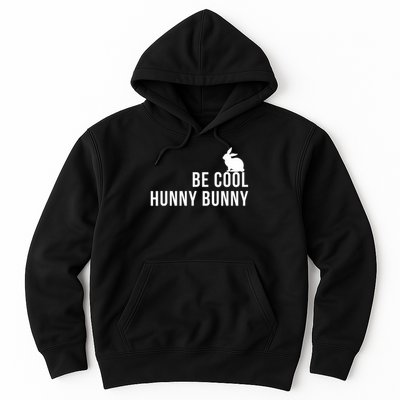 Be Cool Hunny Bunny Funny 90s Movie S Hoodie