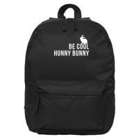 Be Cool Hunny Bunny Funny 90s Movie S 16 in Basic Backpack