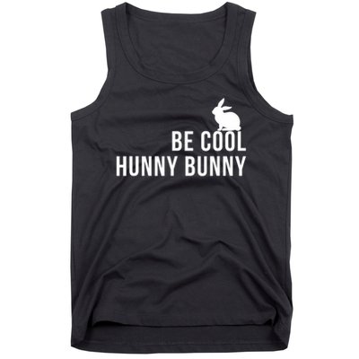 Be Cool Hunny Bunny Funny 90s Movie S Tank Top