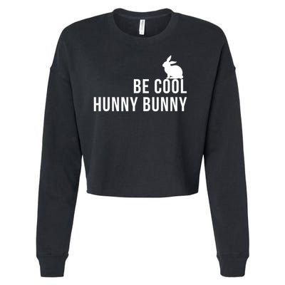 Be Cool Hunny Bunny Funny 90s Movie S Cropped Pullover Crew