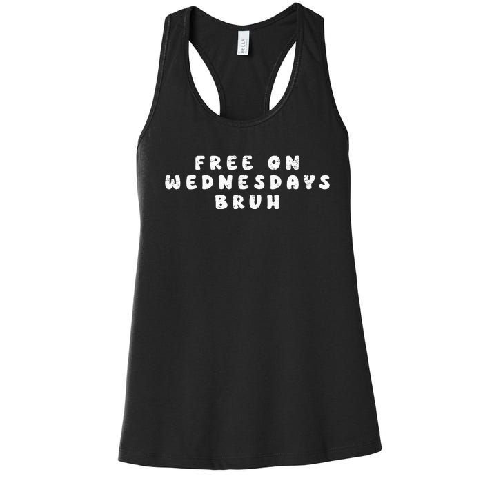 Biden Campaign Hawks ‘Free On Wednesdays’ Bruh Fanny Women's Racerback Tank