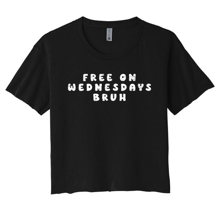 Biden Campaign Hawks ‘Free On Wednesdays’ Bruh Fanny Women's Crop Top Tee