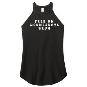 Biden Campaign Hawks ‘Free On Wednesdays’ Bruh Fanny Women's Perfect Tri Rocker Tank