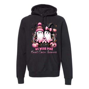 Breast Cancer Halloween In October We Wear Pin.K Ghost Witch Awareness Gift Premium Hoodie