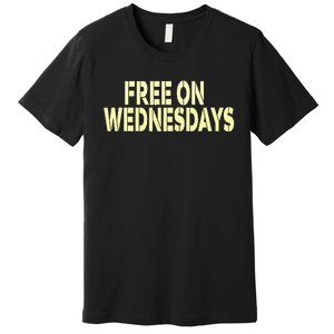 Biden Campaign Hawks ‘Free On Wednesdays’ Premium T-Shirt