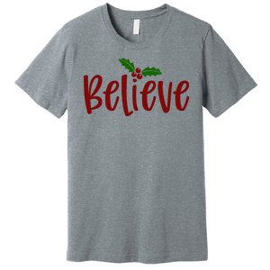 Believe Christmas Holiday Premium T-Shirt