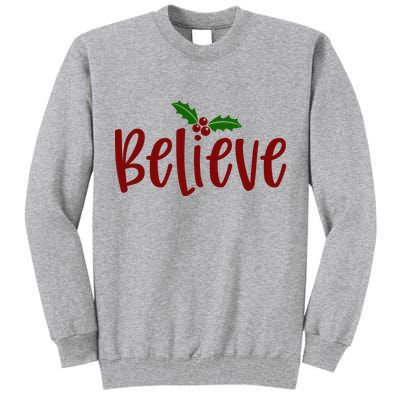 Believe Christmas Holiday Tall Sweatshirt