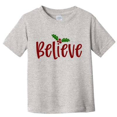 Believe Christmas Holiday Toddler T-Shirt