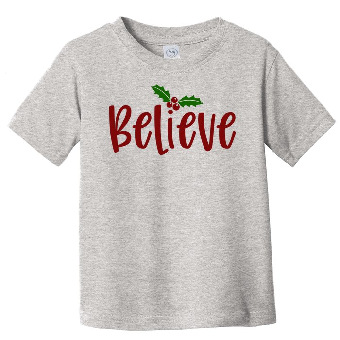 Believe Christmas Holiday Toddler T-Shirt