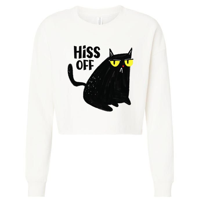 Black Cat Hiss Off For  Meow Cat Gifts Cropped Pullover Crew